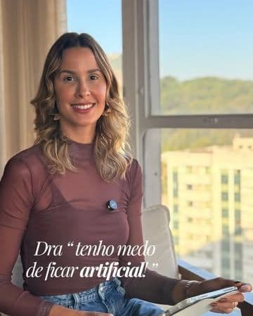Post: “Dra., tenho medo de ficar artificial”